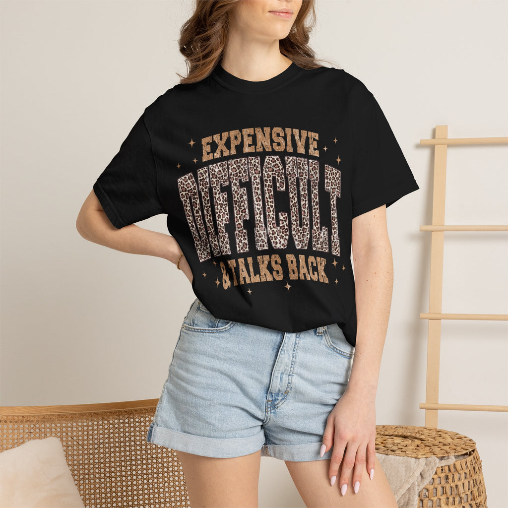 Expensive, Difficult & Talks Back T-Shirt