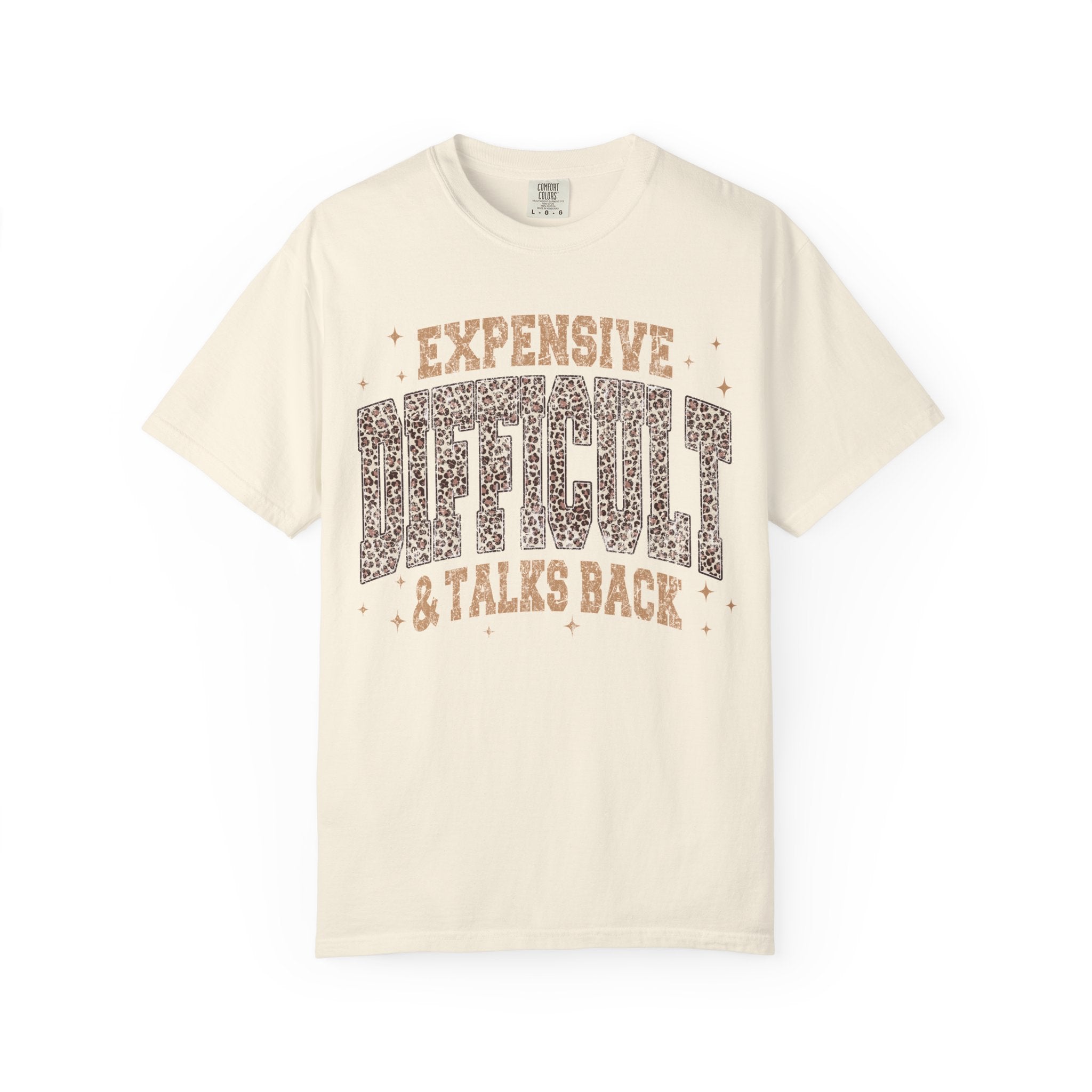Expensive, Difficult & Talks Back T-Shirt