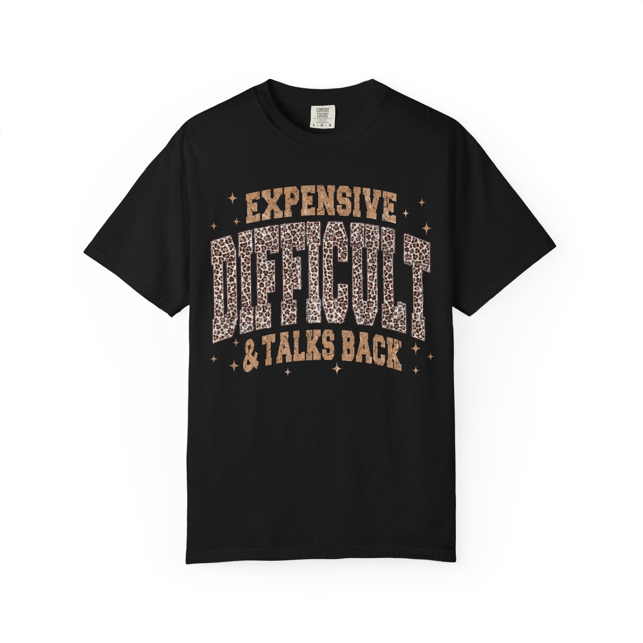 Expensive, Difficult & Talks Back T-Shirt