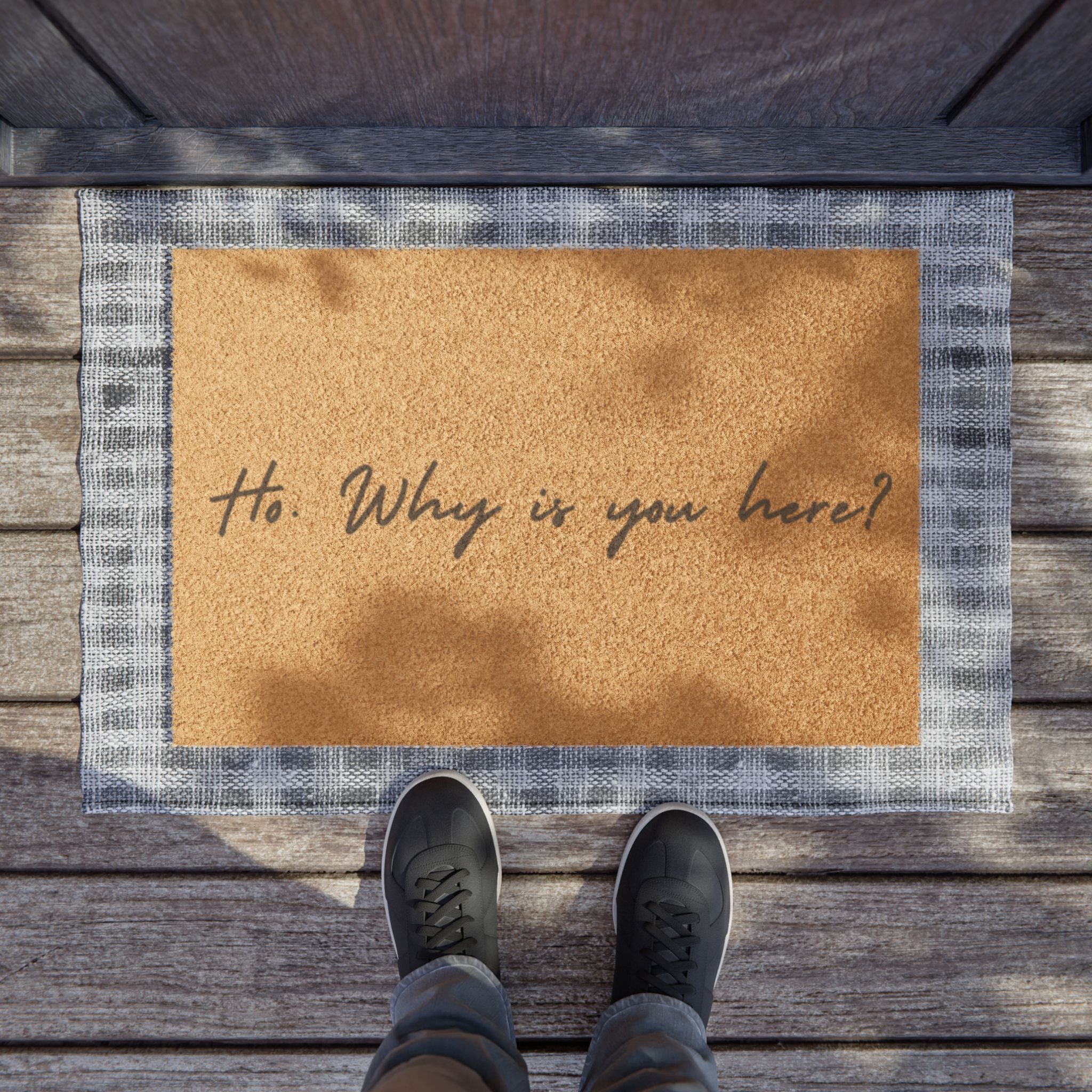 Doormat — “Hi. Why are you here?”