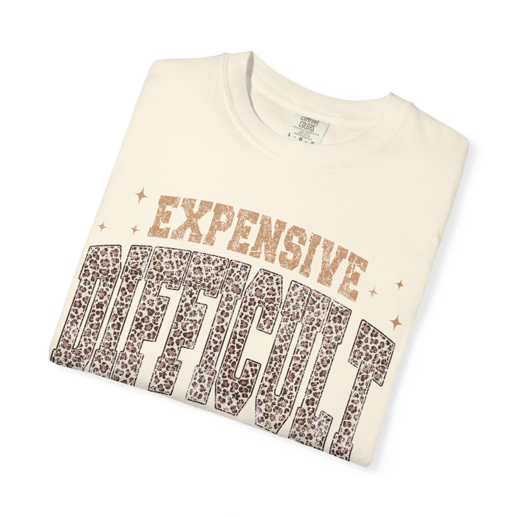 Expensive, Difficult & Talks Back T-Shirt